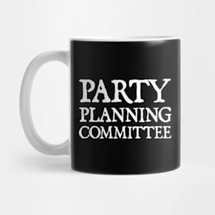 Party Planning Committee Mug